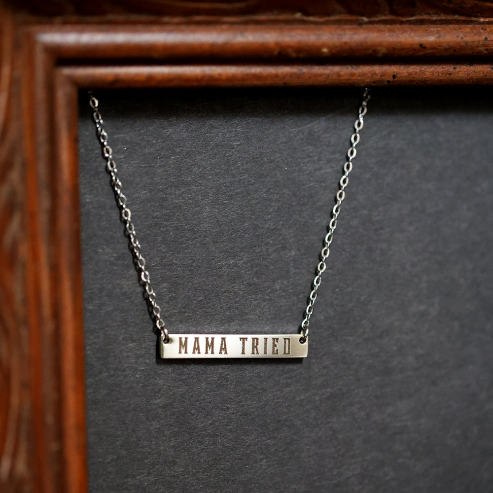 "Mama Tried" Bar Necklace