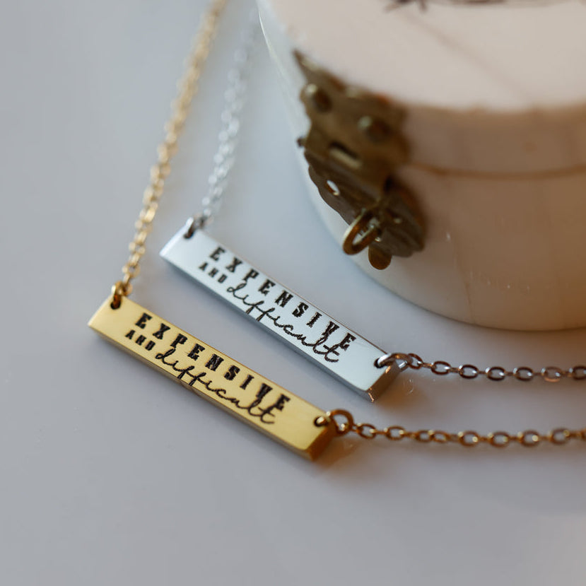 "Expensive and Difficult" Bar Necklace