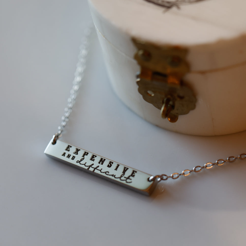 "Expensive and Difficult" Bar Necklace